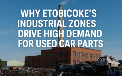 Why Etobicoke’s Industrial Zones Drive High Demand for Used Car Parts